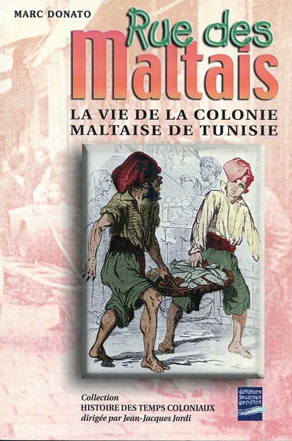 Rue des Maltais, the life of the Maltese colony in Tunisia